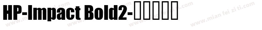 HP-Impact Bold2字体转换